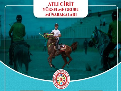 2019 YILI ATLI CİRİT YÜKSELME GRUBU MÜSABAKALARI