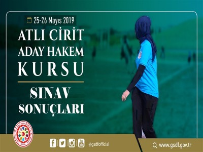 25-26 MAYIS 2019  ATLI CİRİT ADAY HAKEM KURSU SINAV SONUÇLARI