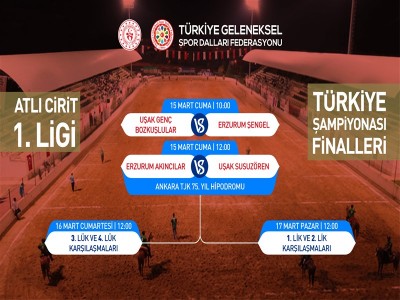 ATLI CİRİT 1.LİGİ TÜRKİYE ŞAMPİYONASI FİNALLERİ