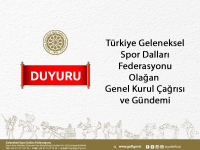 Türkiye Geleneksel Spor Dalları Federasyonu Olağan Genel Kurul Çağrısı ve Gündemi