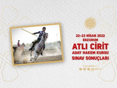 22-23 NİSAN 2022 ERZURUM ATLI CİRİT ADAY HAKEM KURSU SINAV SONUÇLARI