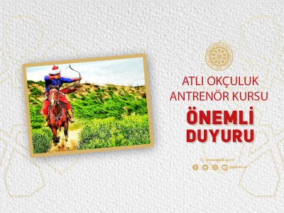 Atlı Okçuluk Antrenör Kursu için önemli duyuru