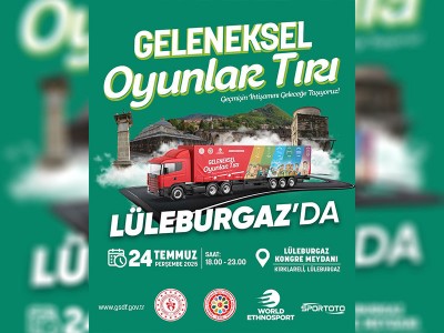 24 Temmuz’da Geleneksel Oyunlar Tırı, Lüleburgaz Kongre Meydanı’ndaydı