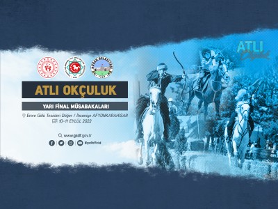 ATLI OKÇULUK YARI FİNAL MÜSABAKALARI EYLÜL 2022