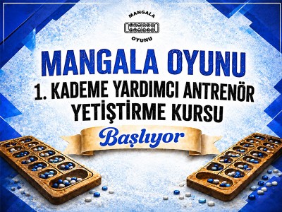 Mangala Oyunu 1. Kademe Yardımcı Antrrnör Yetiştirme Kursu